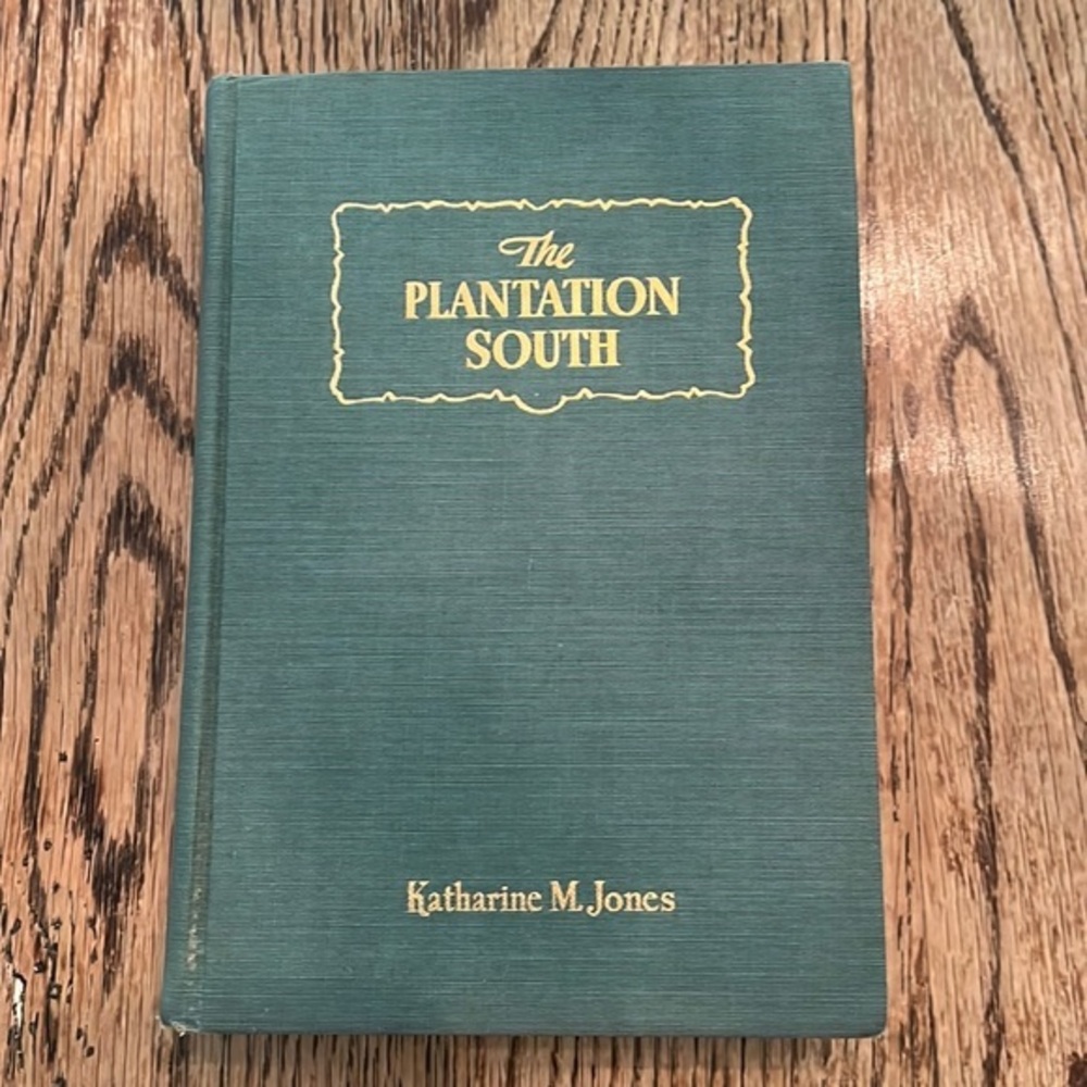 FIRST EDITION THE PLANTATION SOUTH BY KATHARINE JONES